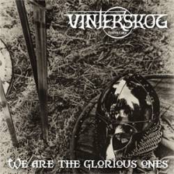 Vinterskog : We Are the Glorious Ones Vinterskog : We Are the Glorious Ones